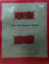 THE RESHAPED MIND